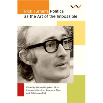 Rick Turner's Politics as the Art of the Impossible - 1