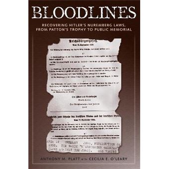 Bloodlines Recovering Hitler'S Nuremberg Laws From Patton'S Trophy To Public Memorial - 1