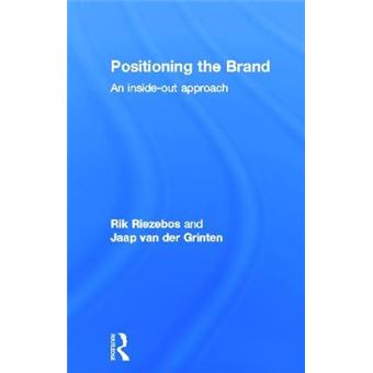 Positioning the Brand - An Inside-out Approach - Hardback - 2011 - 1