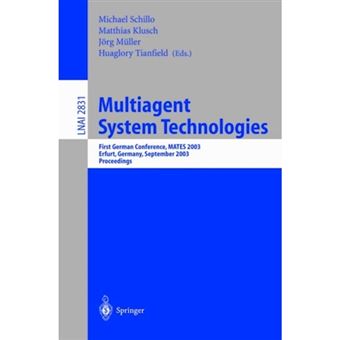 Multiagent System Technologies - First German Conference, MATES 2003, Erfurt, Germany, September 22-25, 2003, Proceedings - Paperback - 2003 - 1