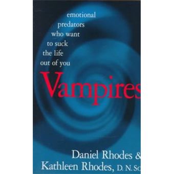Vampires Emotional Predators Who Want To Suck The Life Out Of You - 1