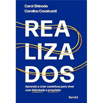 Realizados - Aprenda A Criar Caminhos Para Viver Com Felicidade E Propósito - 1