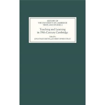 The Teaching and Learning in Nineteenth-century Cambridge - Hardback - 2001 - 1