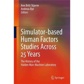 Simulator-based Human Factors Studies Across 25 Years - Hardback - 2010 - 1