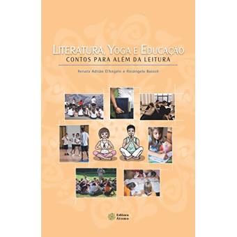 Literatura, Yoga e Educação. Contos Para Além da Leitura - 1
