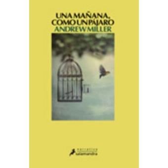 Una Mañana, Como Un Pájaro - 1