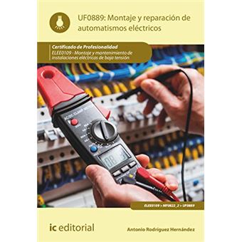 Montaje Y Reparación De Automatismos Eléctricos Elee0109 - Montaje Y Mantenimiento De Instalacione - 1