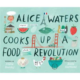 Alice Waters Cooks Up A Food Revolution - 1