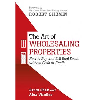The Art Of Wholesaling Properties - 1