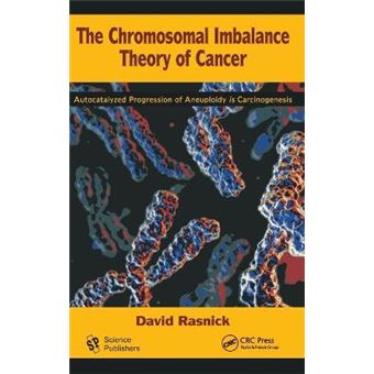 The Chromosomal Imbalance Theory of Cancer - The Autocatalyzed ...