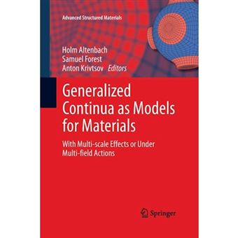 Generalized Continua as Models for Materials - With Multi-Scale Effects or Under Multi-Field Actions - Paperback - 2013 - 1