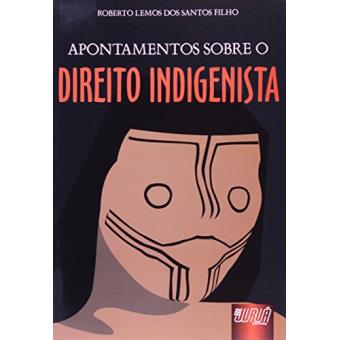 Apontamentos Sobre o Direito Indigenista - 1