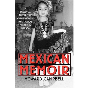 Mexican Memoir - A Personal Account of Anthropology and Radical Politics in Oaxaca - Paperback - 2001 - 1