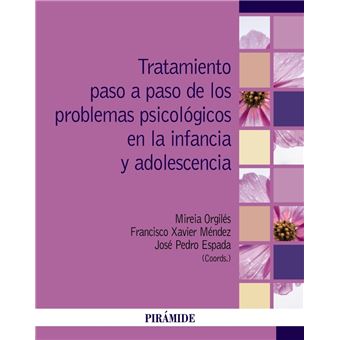 Tratamiento Paso A Paso De Los Problemas Psicológicos En La Infancia Y Adolescencia - 1