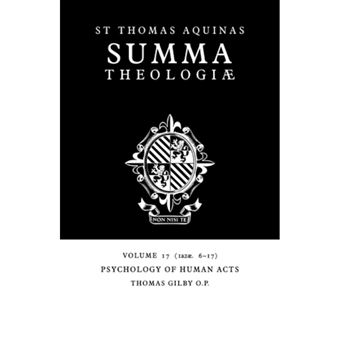 Summa Theologiae: Volume 17, Psychology of Human Acts - 1a2ae. 6-17 - Paperback - 2006 - 1