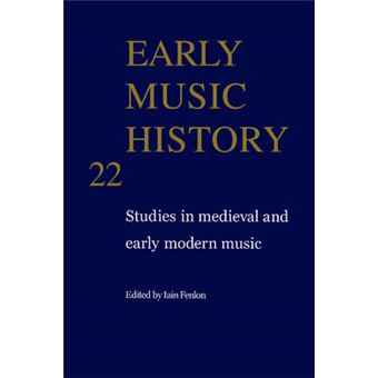 Early Music History - Studies in Medieval and Early Modern Music - Paperback - 2009 - 1