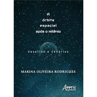 A Órbita Espacial Após O Milênio: Desafios E Cenários - 1