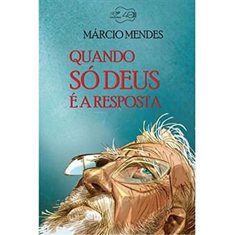 Quando Só Deus É a Resposta - 1