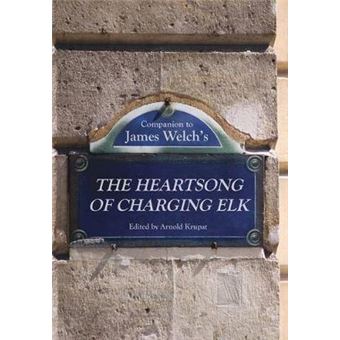 Companion to James Welch's the Heartsong of Charging Elk - Hardback - 2015 - 1