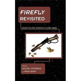 Firefly Revisited Essays On Jocb - 1