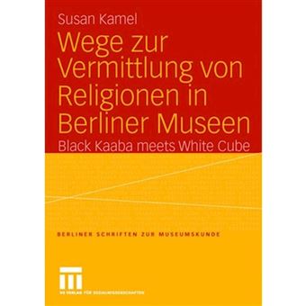 Wege zur Vermittlung von Religionen in Berliner Museen - Paperback - 2004 - 1