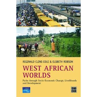 West African Worlds - Paths Through Socio-Economic Change, Livelihoods and Development - Paperback - 2005 - 1