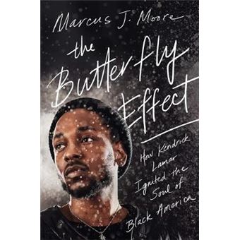 The Butterfly Effect How Kendrick Lamar Ignited The Soul Of Black America - 1
