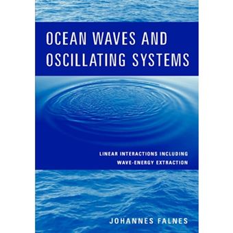 Ocean Waves and Oscillating Systems - Linear Interactions Including Wave-energy Extraction - Hardback - 2002 - 1