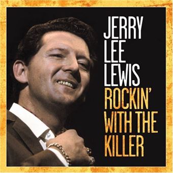 Lewis, Jerry Lee-Rockin' With The Killer - 1
