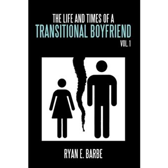 The Life and Times of a Transitional Boyfriend - Vol. 1 - Hardback - 2010 - 1