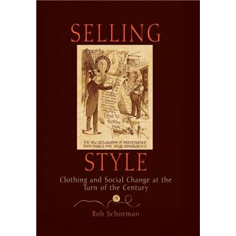 Selling Style - Clothing and Social Change at the Turn of the Century - Hardback - 2003 - 1