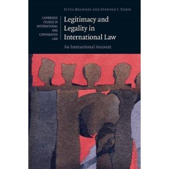Legitimacy and Legality in International Law - An Interactional Account - Paperback - 2010 - 1
