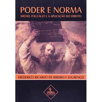 Poder E Norma. Michel Foucault E A Aplicacao Do Direito - 1
