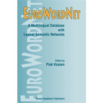 EuroWordNet: A Multilingual Database with Lexical Semantic Networks - Paperback - 2010 - 1
