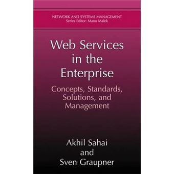 Web Services in the Enterprise - Concepts, Standards, Solutions, and Management - Hardback - 2005 - 1