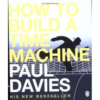 How To Build A Time Machine - 1