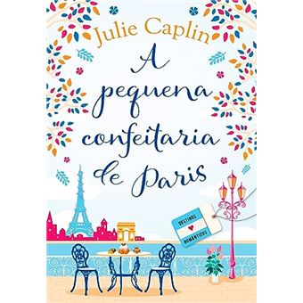 A Pequena Confeitaria De Paris (Destinos Românticos - Livro 3) - 1