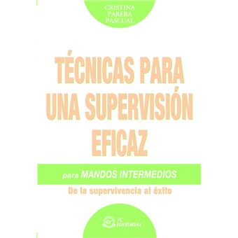 Técnicas de supervisión eficaz para mandos intermedios : de la supervisión al éxito - 1