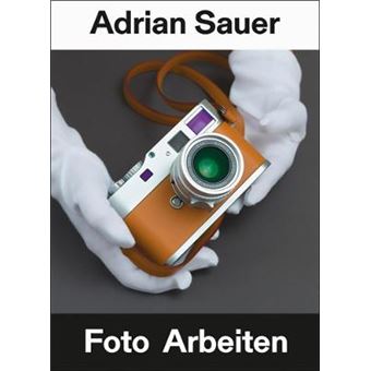 Adrian Sauer Foto Arbeiten  Photo Works - 1