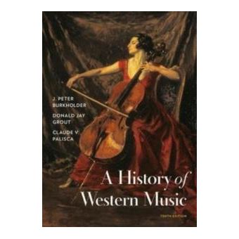 A History Of Western Music By Claude V (Late Of Cornell University) Palisca - 1