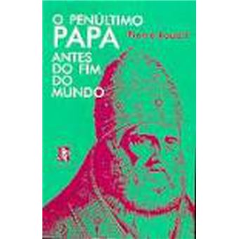 O Penúltimo Papa Antes do Fim do Mundo - 1