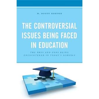 The Controversial Issues Being Faced In Education - 1