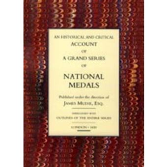 Historical and Critical Account of a Grand Series of National Medals - Paperback - 2003 - 1