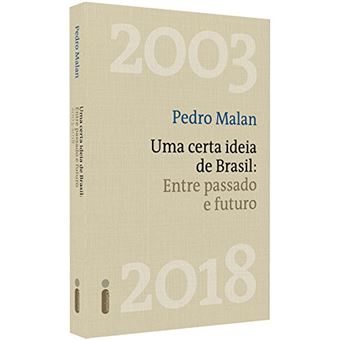 Uma Certa Ideia de Brasil. Entre Passado e Futuro - 1