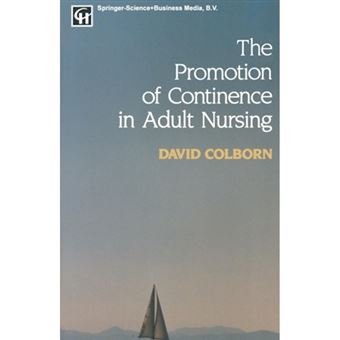 The Promotion of Continence in Adult Nursing - Paperback - 1994 - 1