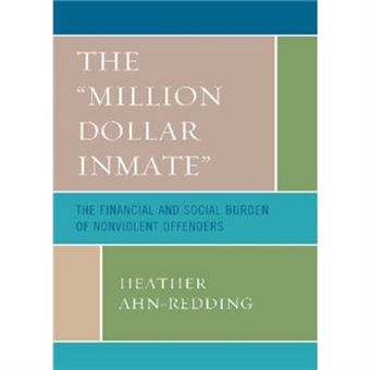 The Million Dollar Inmate By Heather Ahnredding - 1