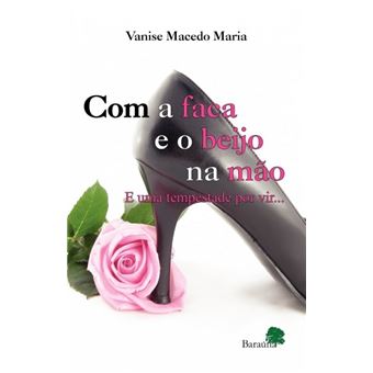 Com A Faca E O Beijo Na Mao - 1