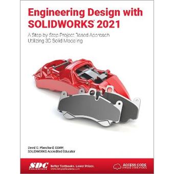 Engineering Design With Solidworks 2021 A Stepbystep Project Based ...