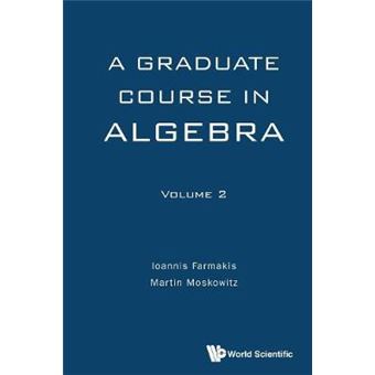 Graduate Course In Algebra, A  Volume 2 - 1
