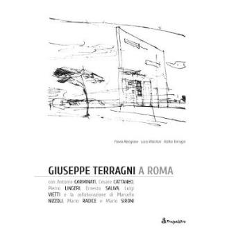 Giuseppe Terragni & Rome - 1
